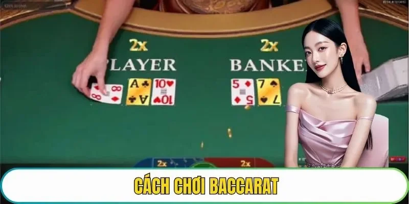 cách chơi baccarat