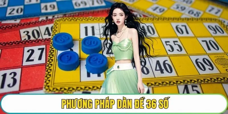 Phương pháp dàn đề 36 số
